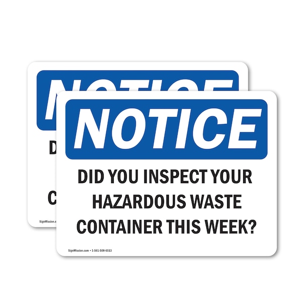 Signmission Did You Inspect Your Hazardous Waste Containers OSHA Notice Sign, Vinyl Decal, 7in W x 5in L, 2PK OS-2PACK-NS-D-57-L-10984 - main